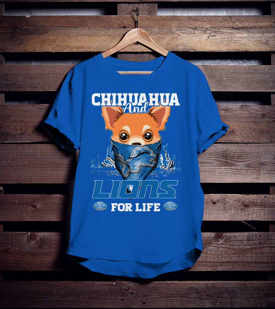 Chihuahua And Lions For Life T-Shirt