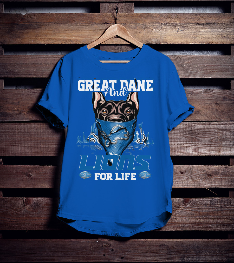 Great Dane And Detroit Lions For Life T-Shirt