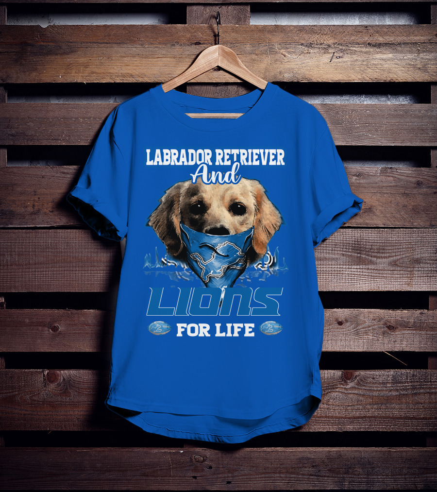 Labrador Retriever And Lions For Life Detroit Lions T-Shirt