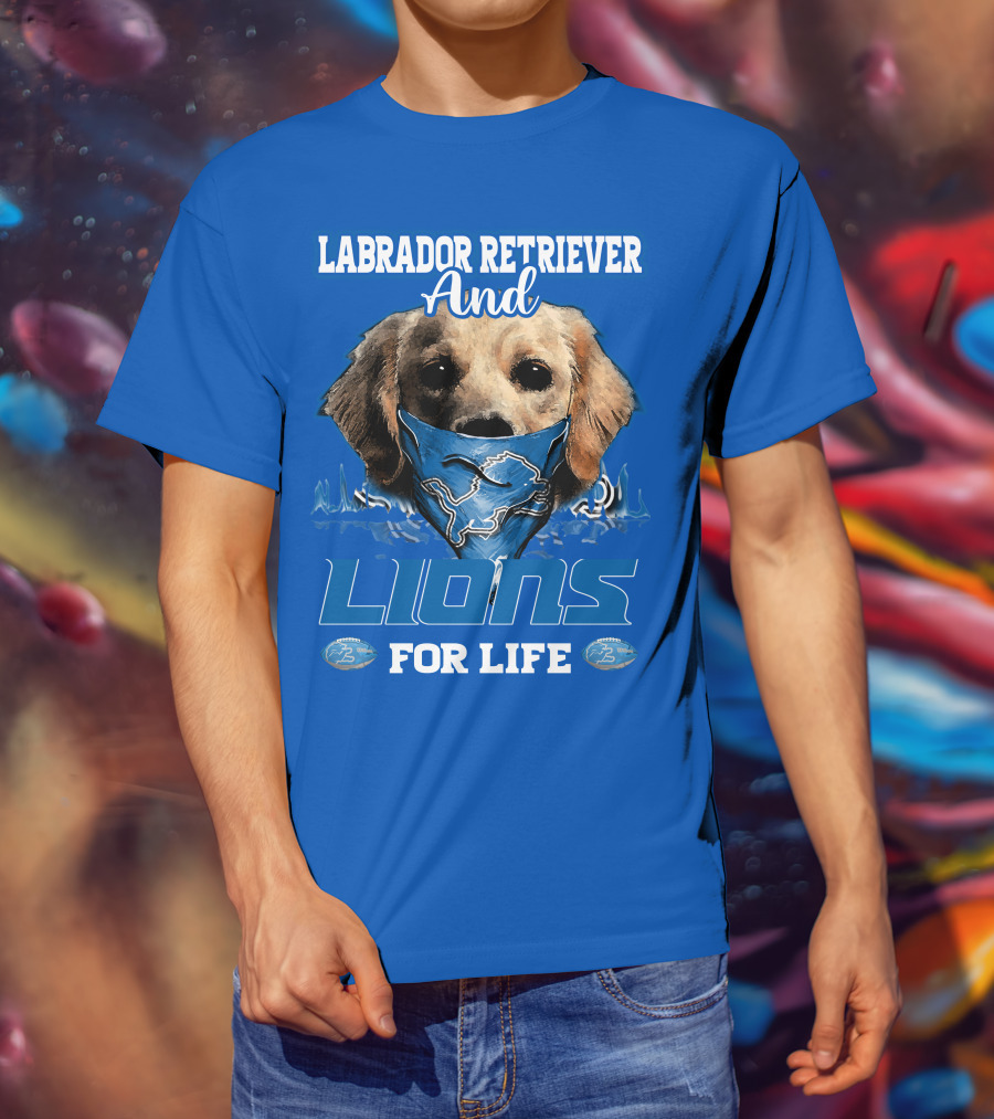 Labrador Retriever And Lions For Life Detroit Lions T-Shirt