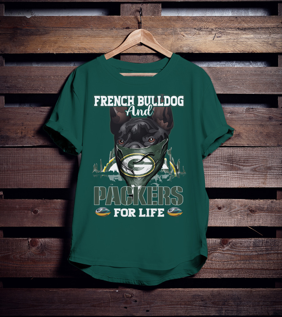 French Bulldog And Packers For Life T-Shirt