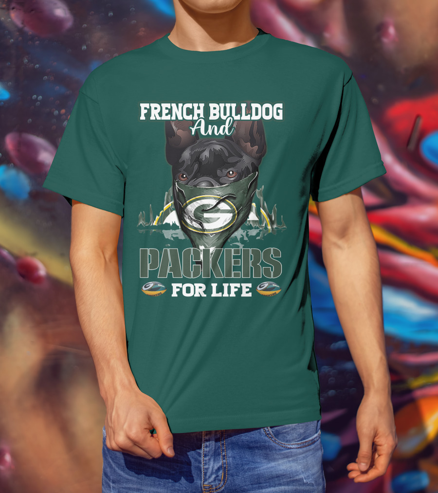 French Bulldog And Packers For Life T-Shirt