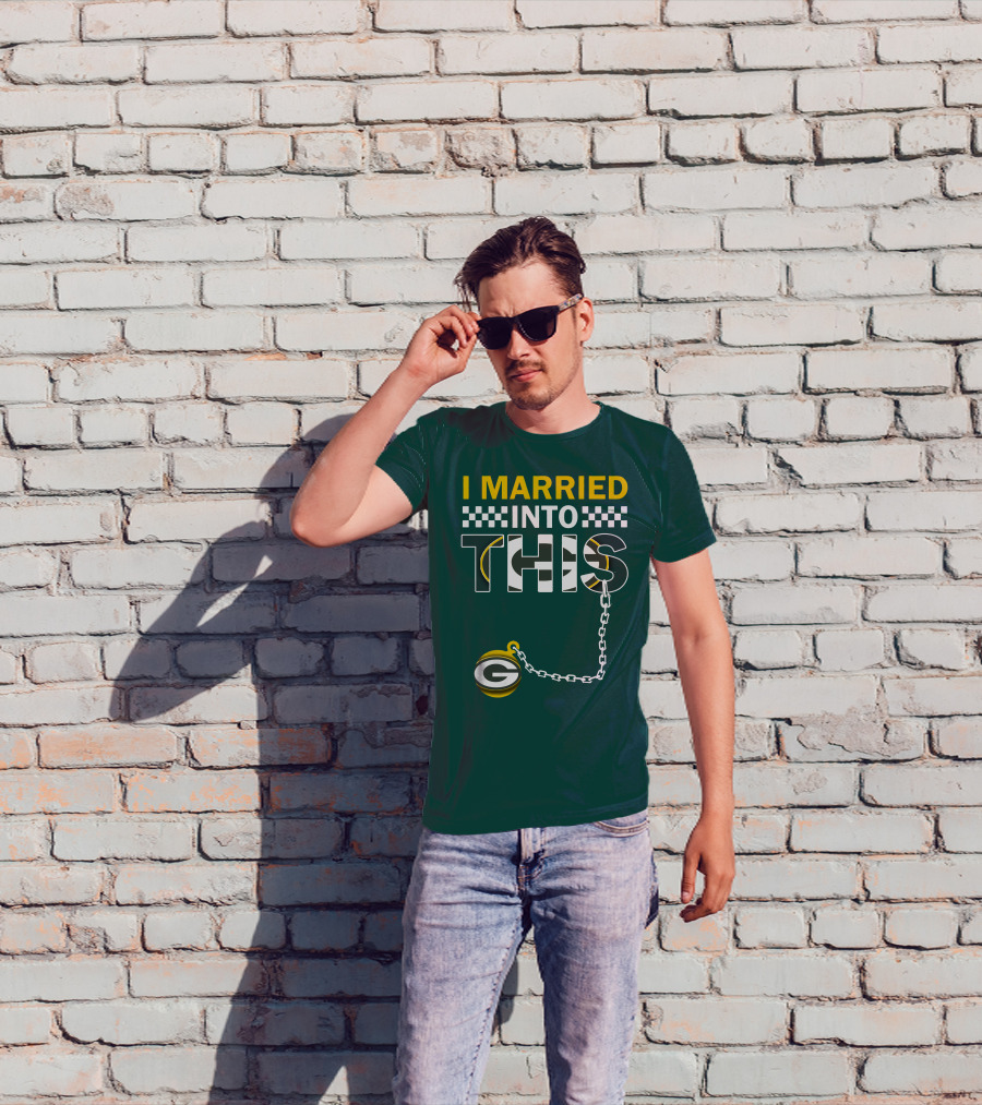 Green Bay Packers I Married Into This T-Shirt