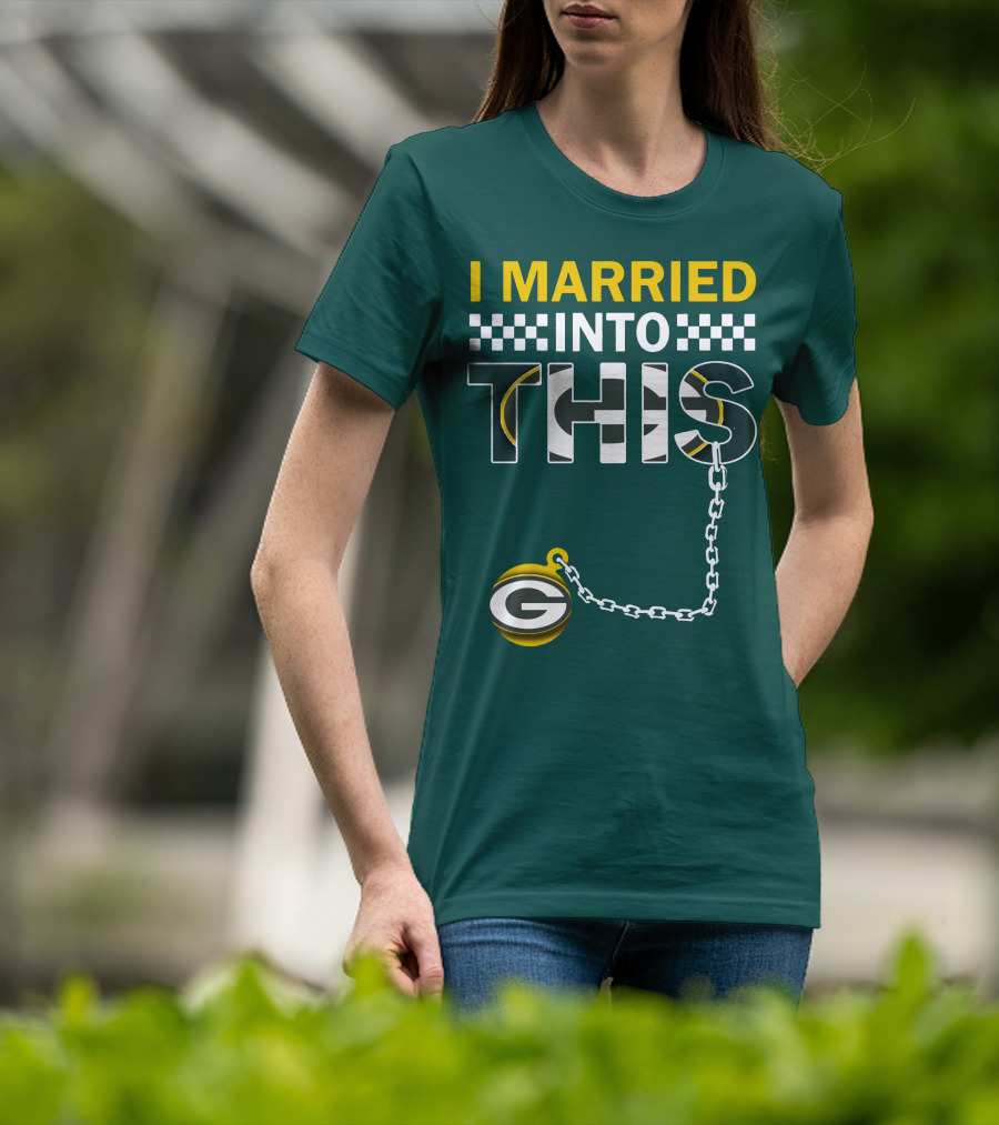 Green Bay Packers I Married Into This T-Shirt
