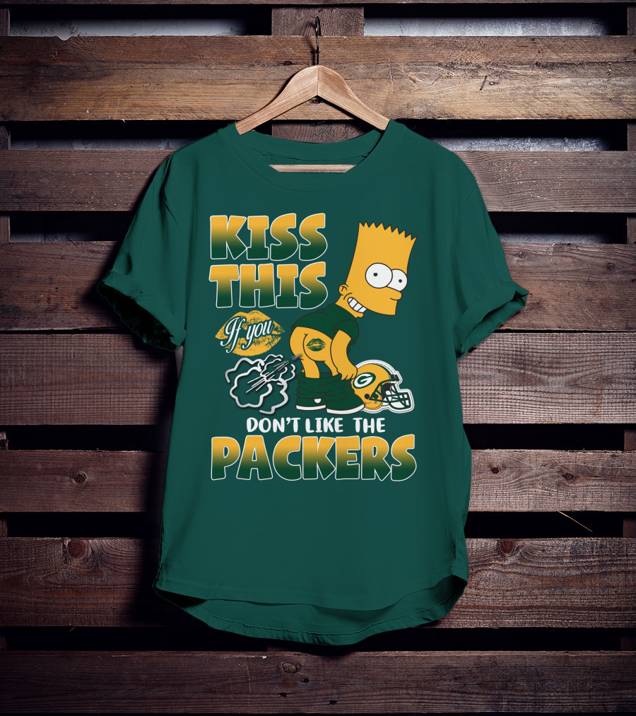 Green Bay Packers Kiss This Bart Simpson Don't Like The Packers T-Shirt