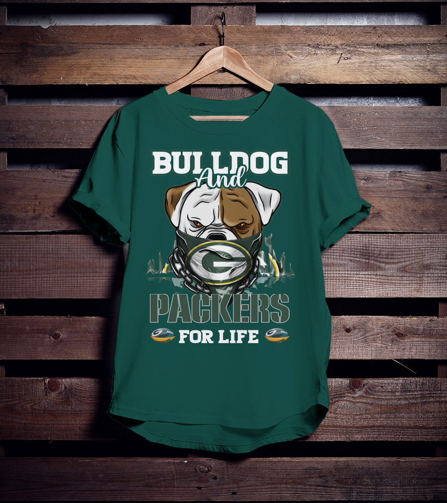Bulldog And Packers For Life Green Bay Packers T-Shirt