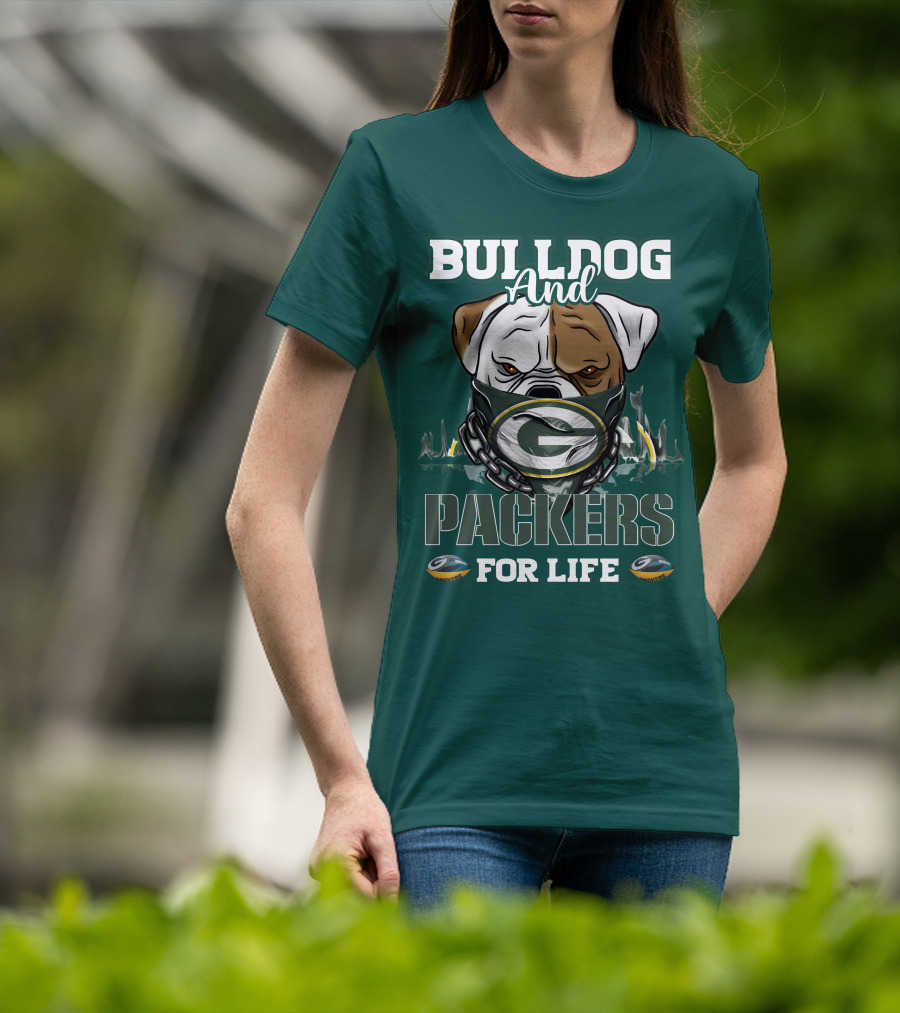 Bulldog And Packers For Life Green Bay Packers T-Shirt