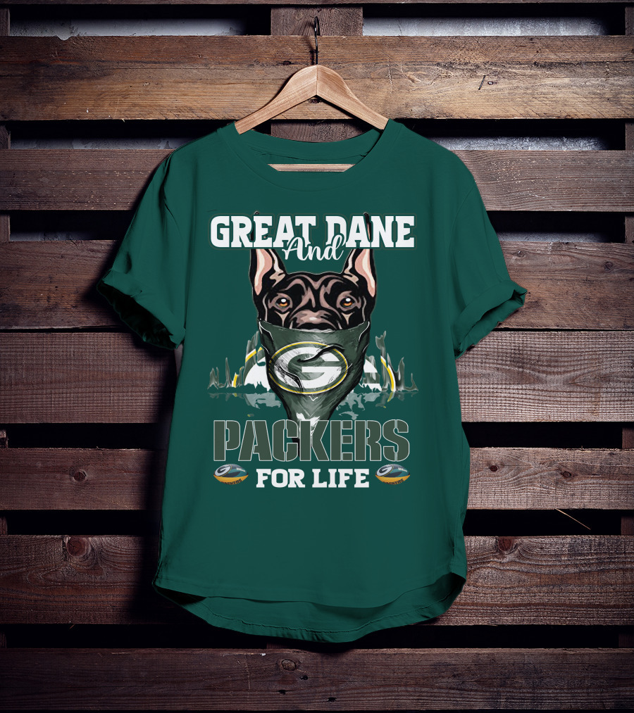 Great Dane And Packers For Life Green Bay Packers T-Shirt