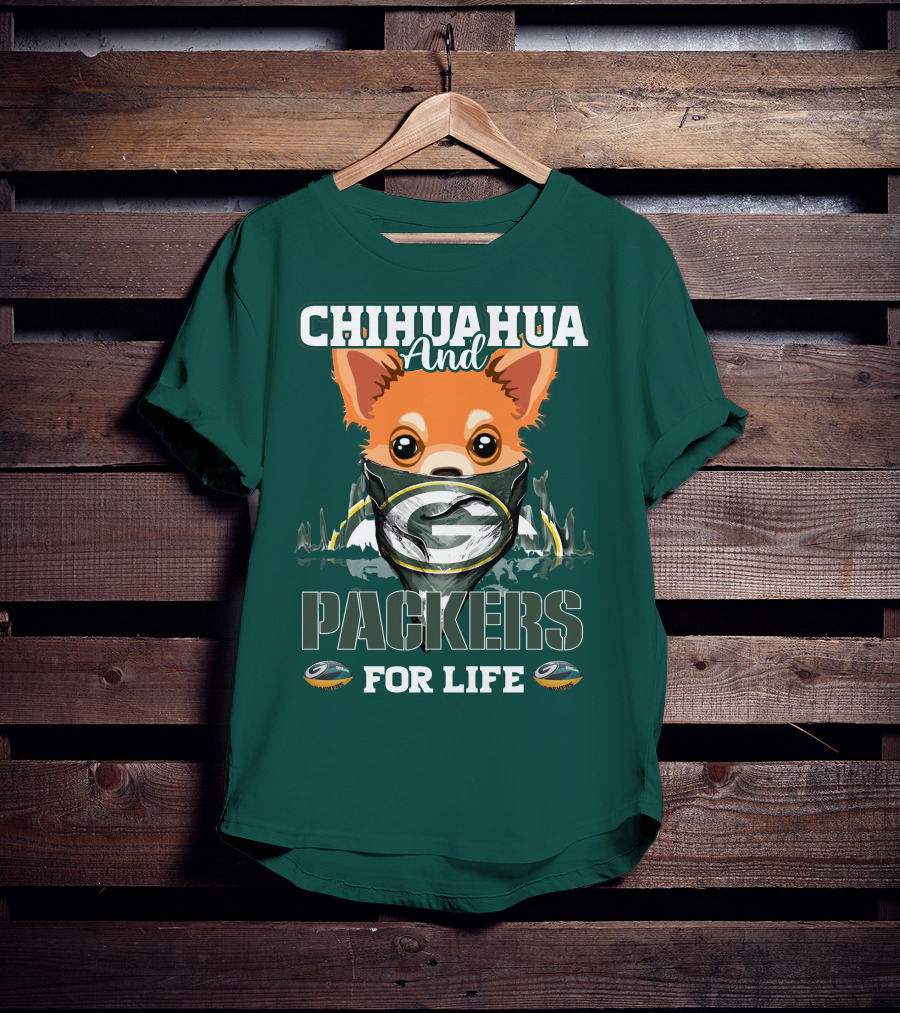 Chihuahua And Packers For Life T-Shirt
