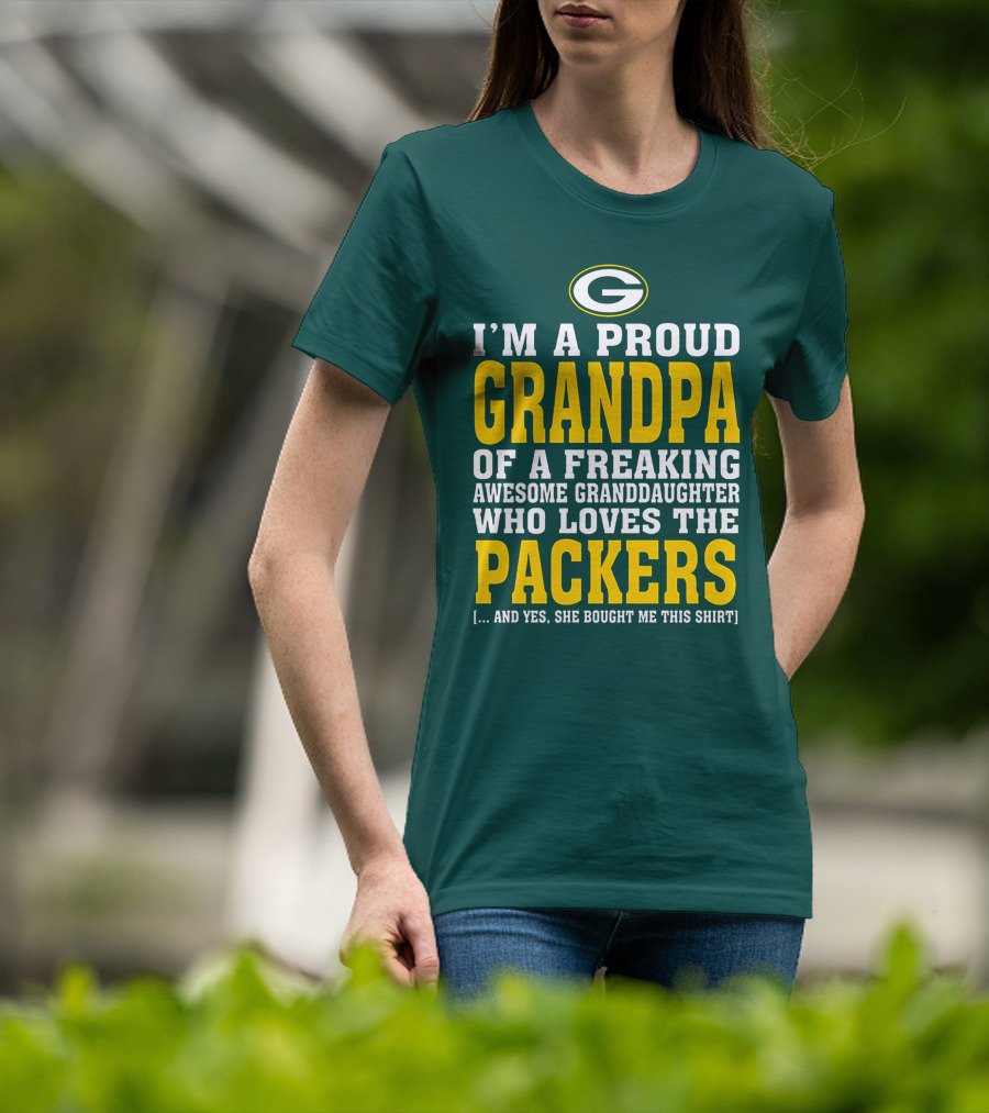 I'm A Proud Grandpa Of A Freaking Awesome Granddaughter Who Loves The Packers T-Shirt