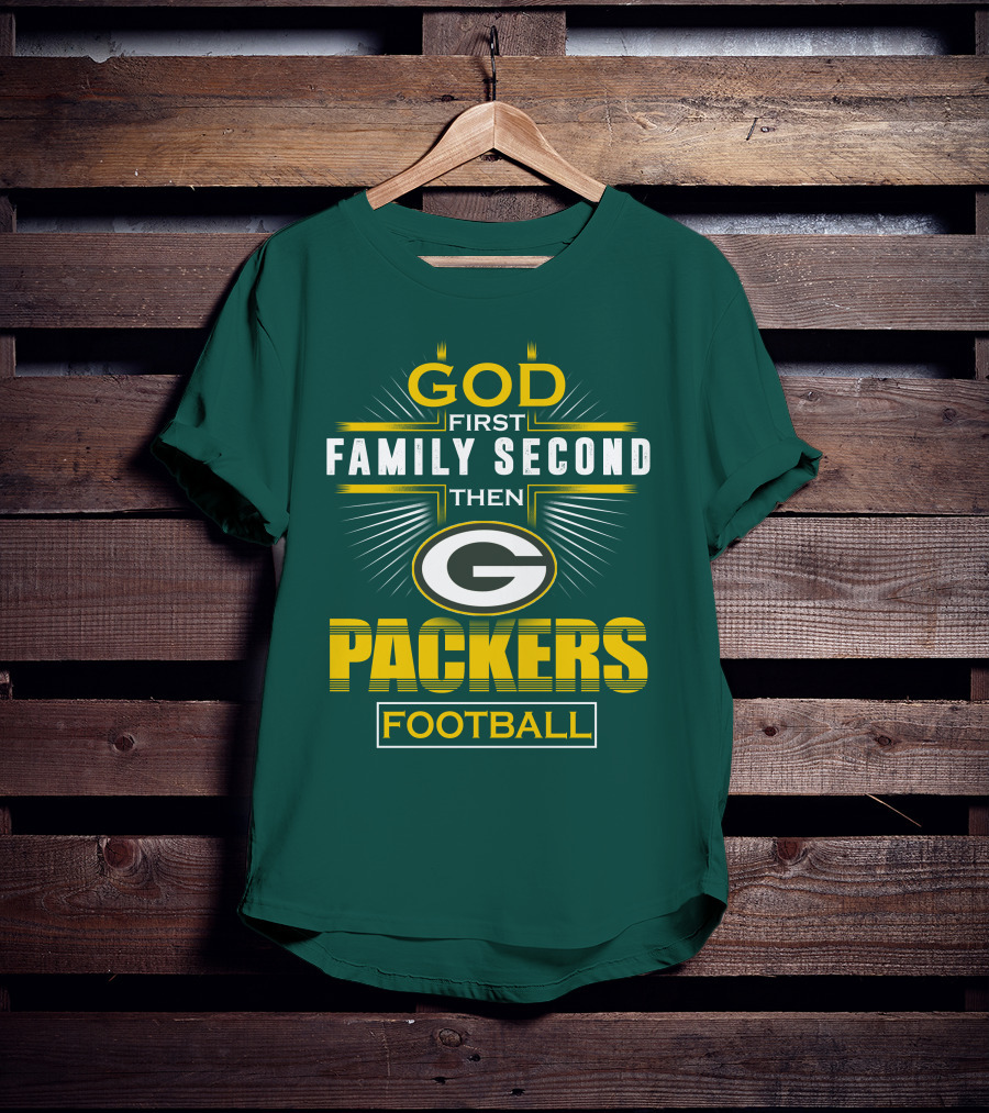 Green Bay Packers God First Family Second Then Packers Football T-Shirt