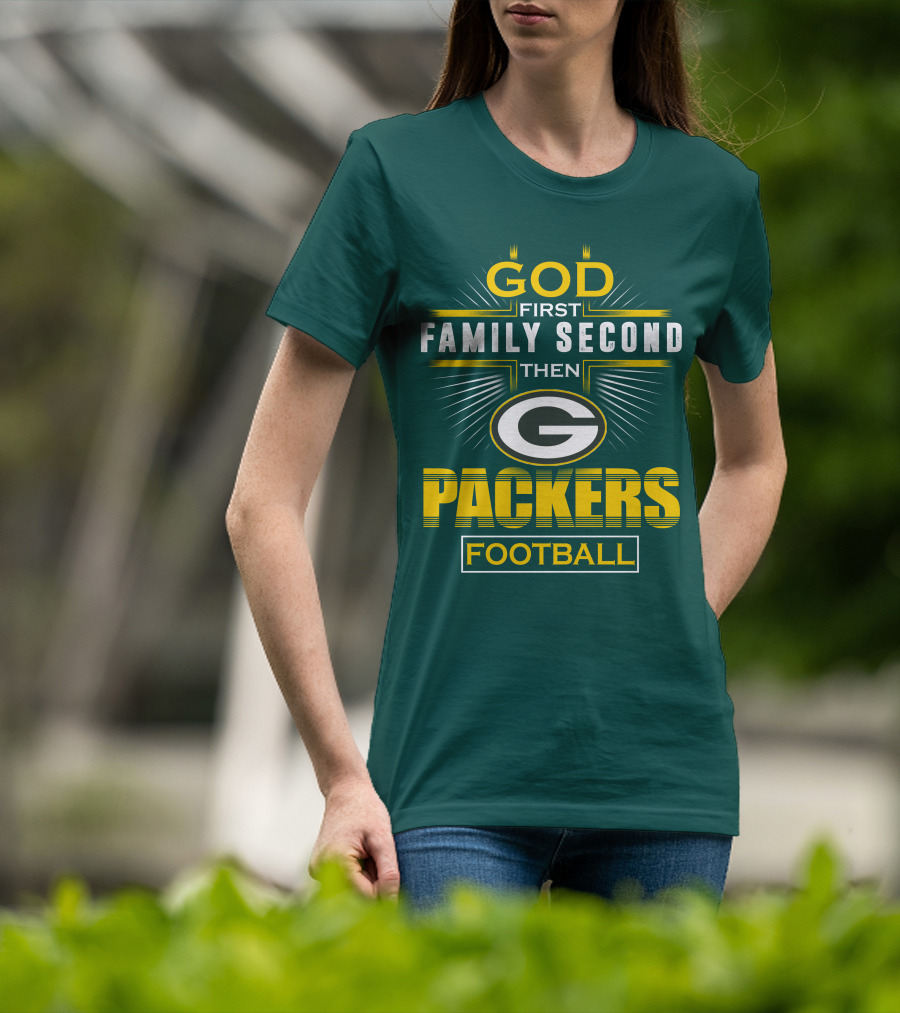 Green Bay Packers God First Family Second Then Packers Football T-Shirt