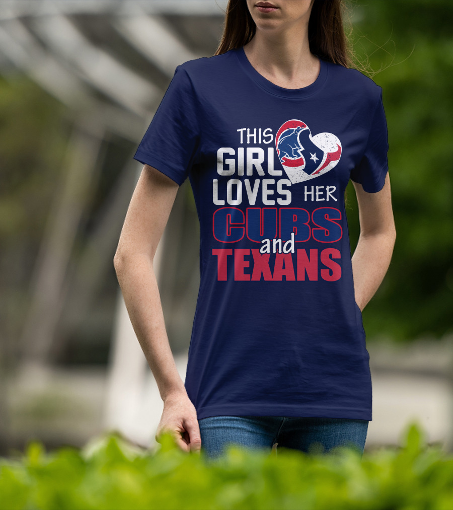 This Girl Loves Her Cubs And Texans T-Shirt