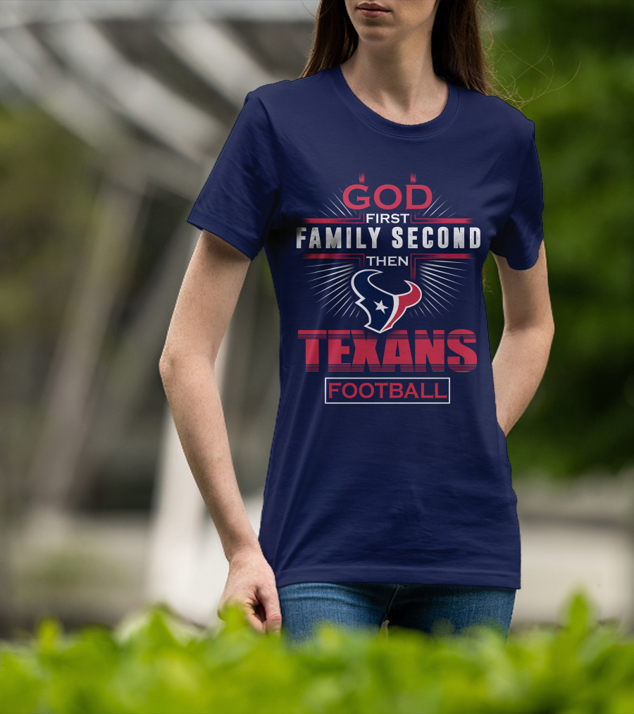Houston Texans God First Family Second Football T-Shirt