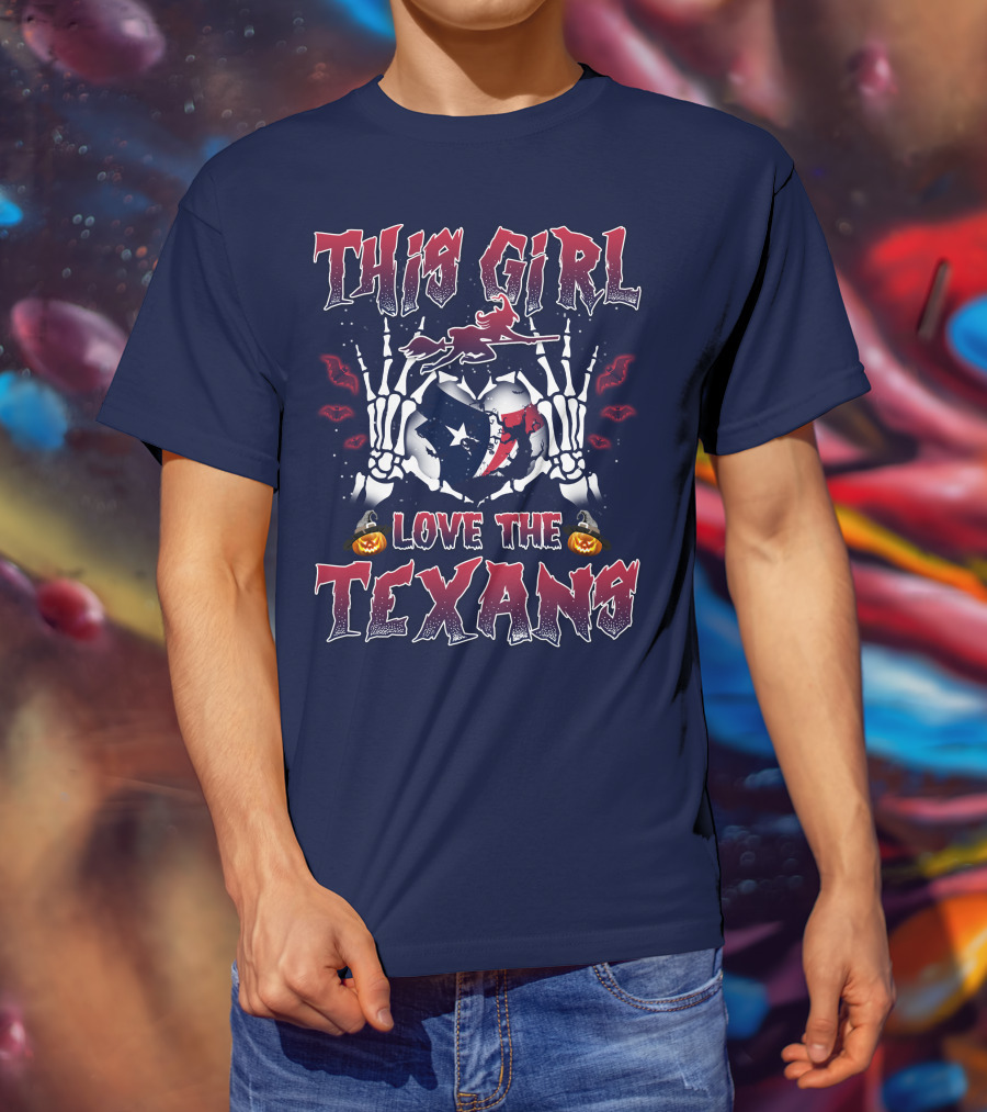 This Girl Love The Texans Skeleton Hands Halloween Theme T-Shirt