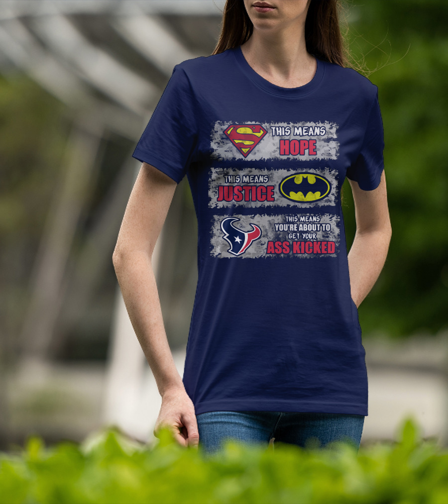 Houston Texans This Means You're About To Get Your Ass Kicked T-Shirt