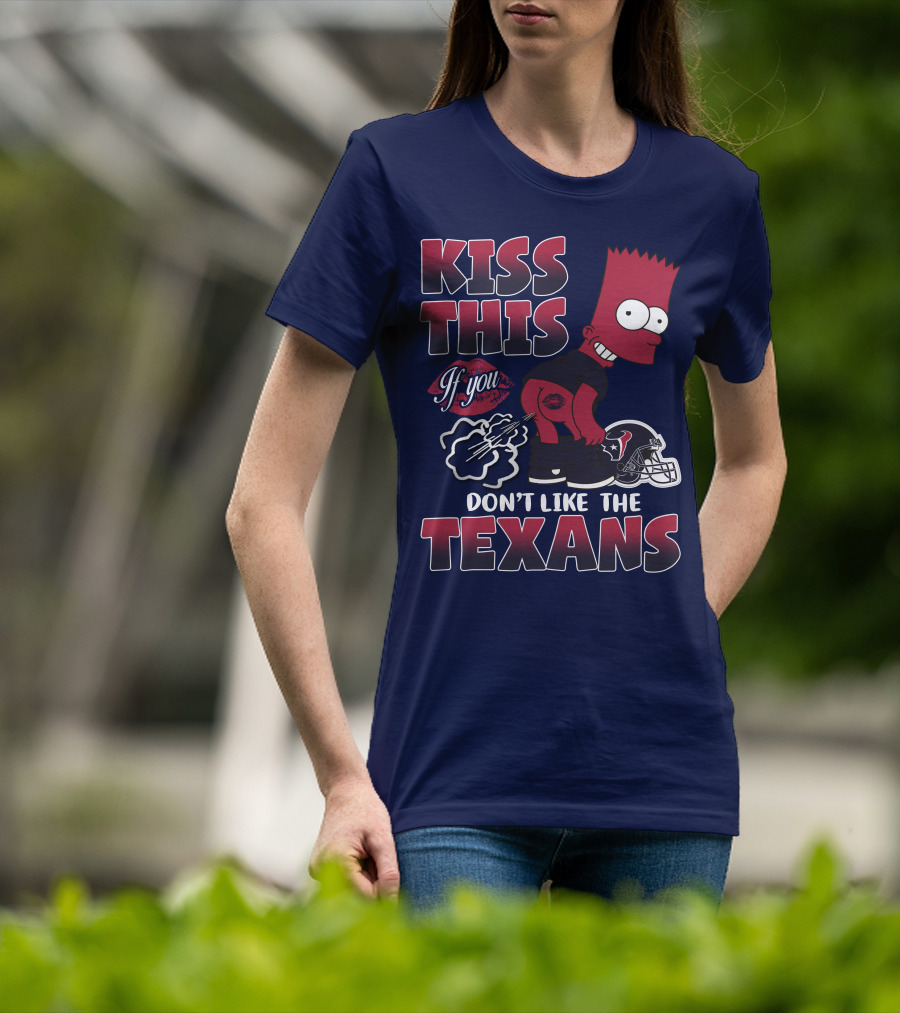 Kiss This If You Don't Like The Texans Houston Texans 23 Bart Simpson Football Helmet T-Shirt