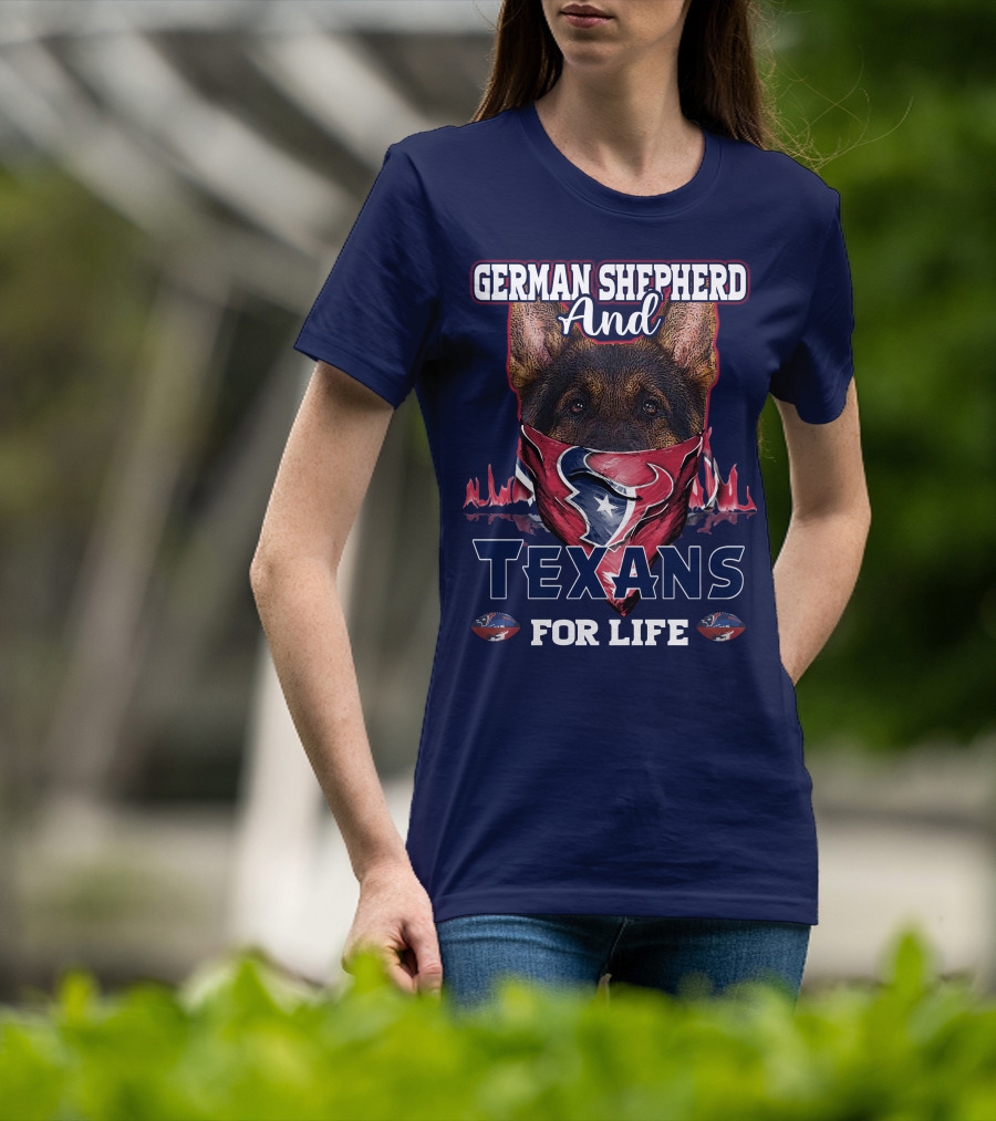 German Shepherd And Texans For Life T-Shirt