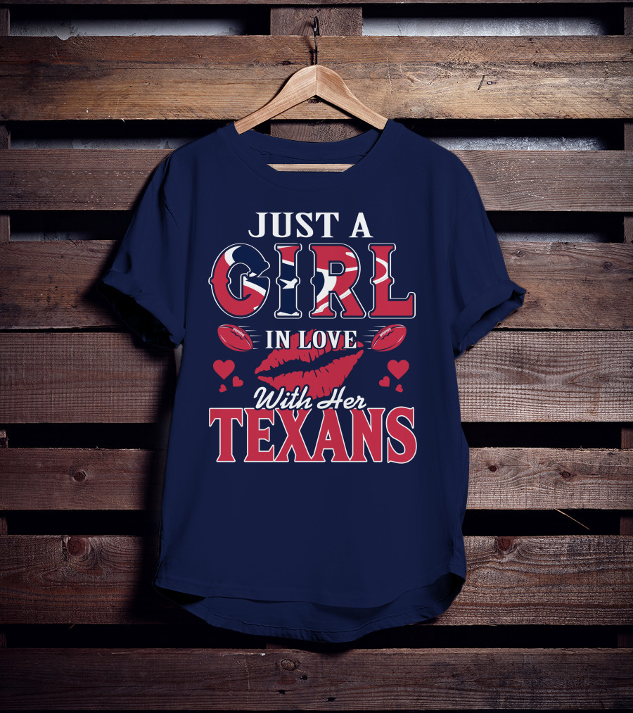 Just A Girl In Love With Her Texans T-Shirt