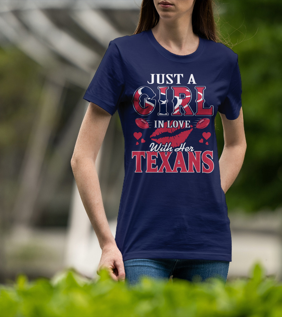 Just A Girl In Love With Her Texans T-Shirt
