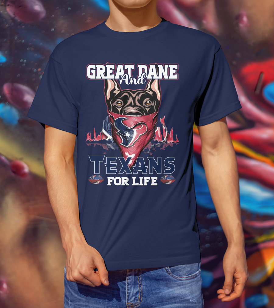 Great Dane And Texans For Life T-Shirt
