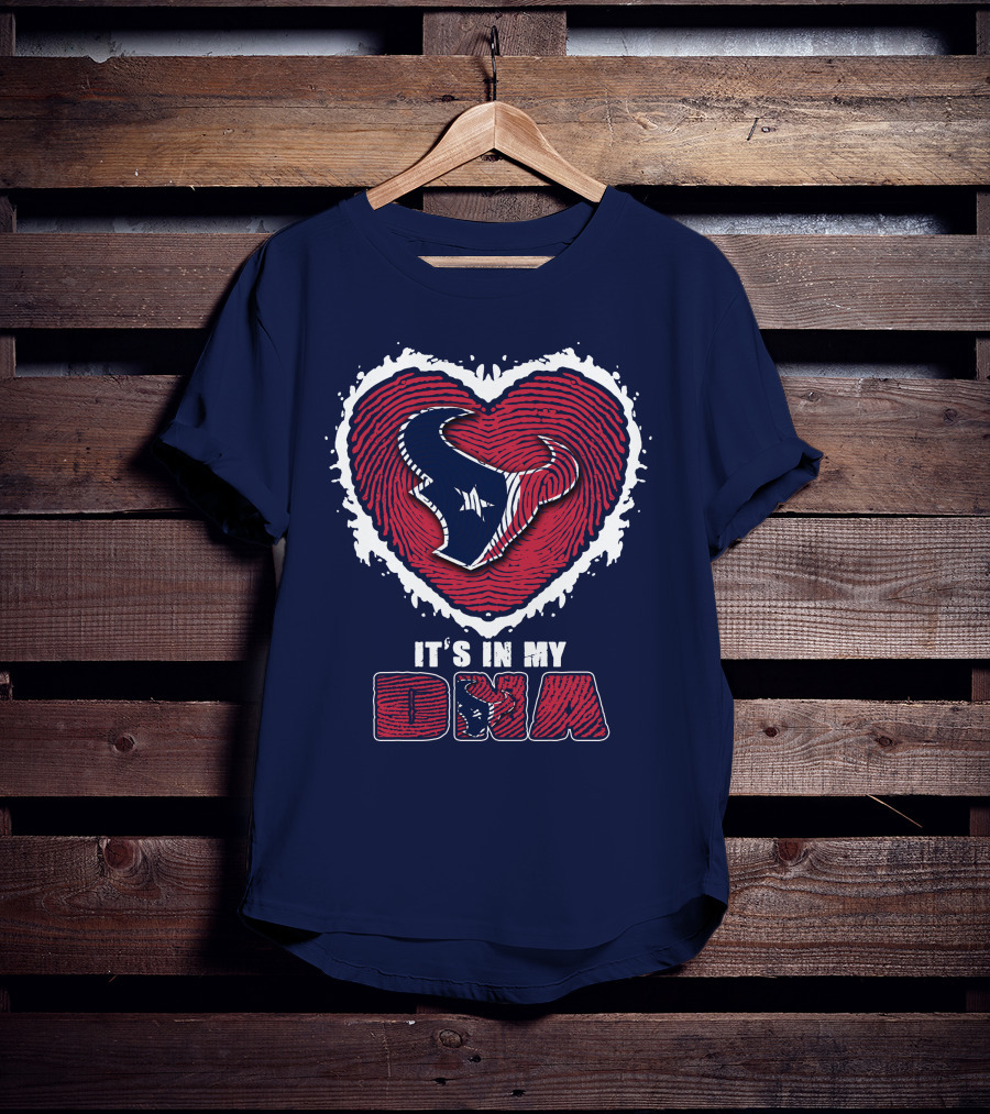 It's In My DNA Houston Texans Heart T-Shirt