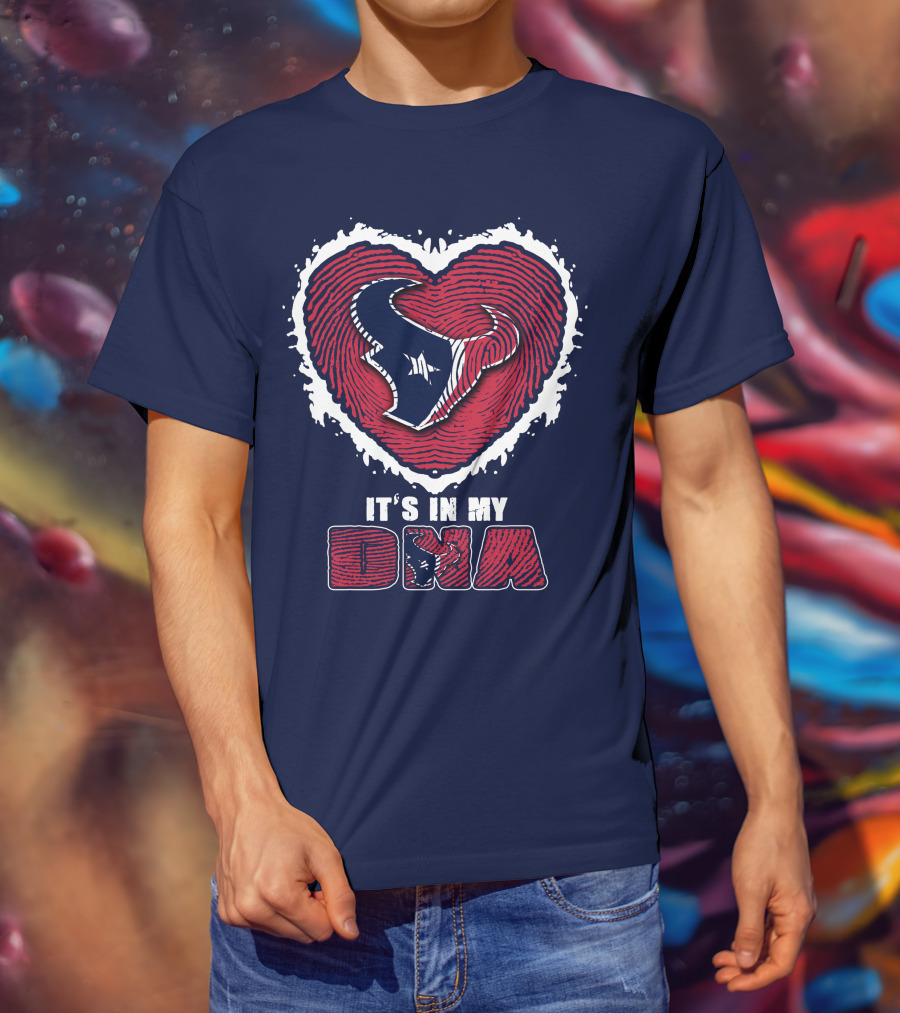 It's In My DNA Houston Texans Heart T-Shirt