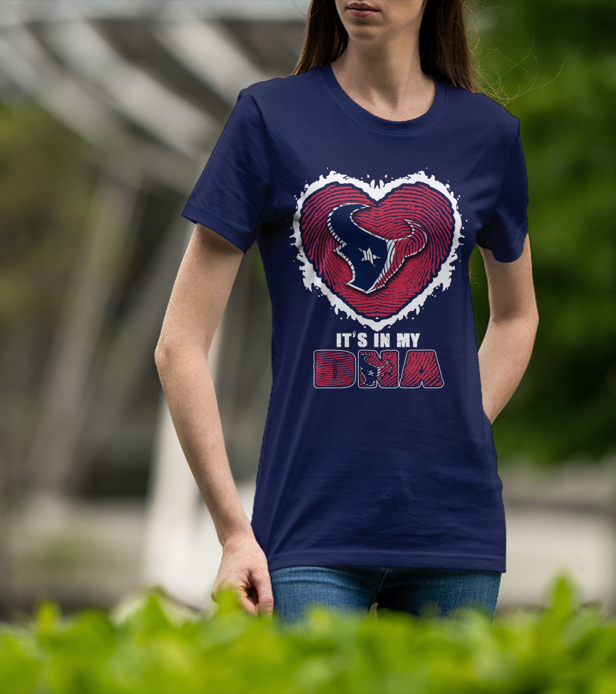 It's In My DNA Houston Texans Heart T-Shirt
