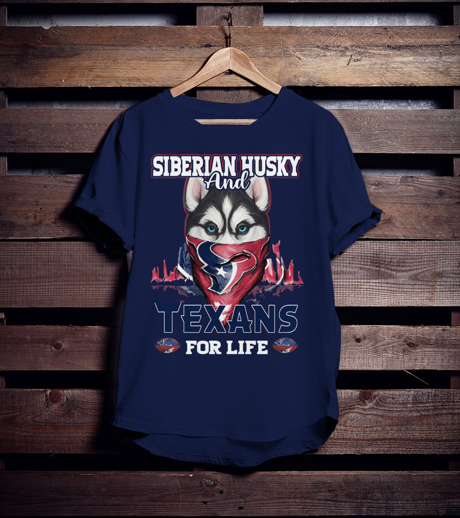 Siberian Husky And Texans For Life Houston Texans T-Shirt