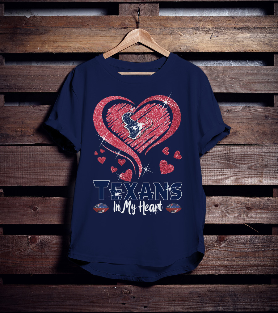 Texans In My Heart Houston Texans Sparkling Logo And Hearts T-Shirt