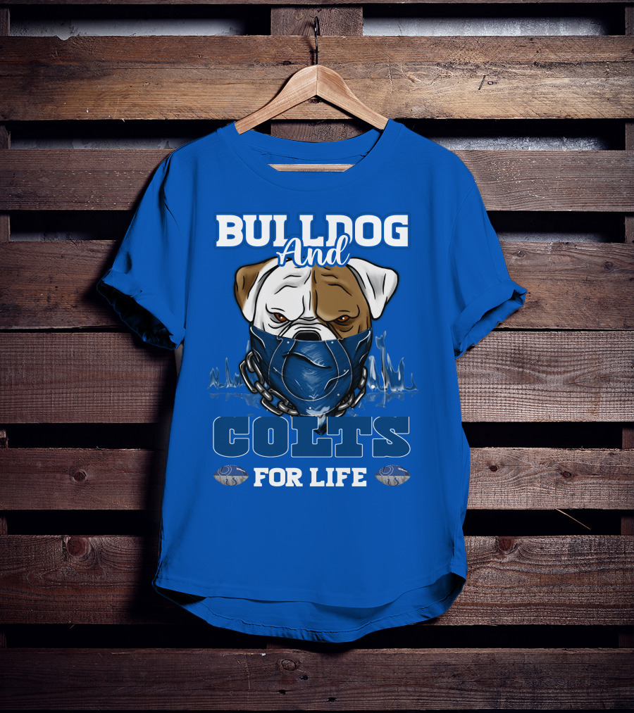 Bulldog And Colts For Life T-Shirt