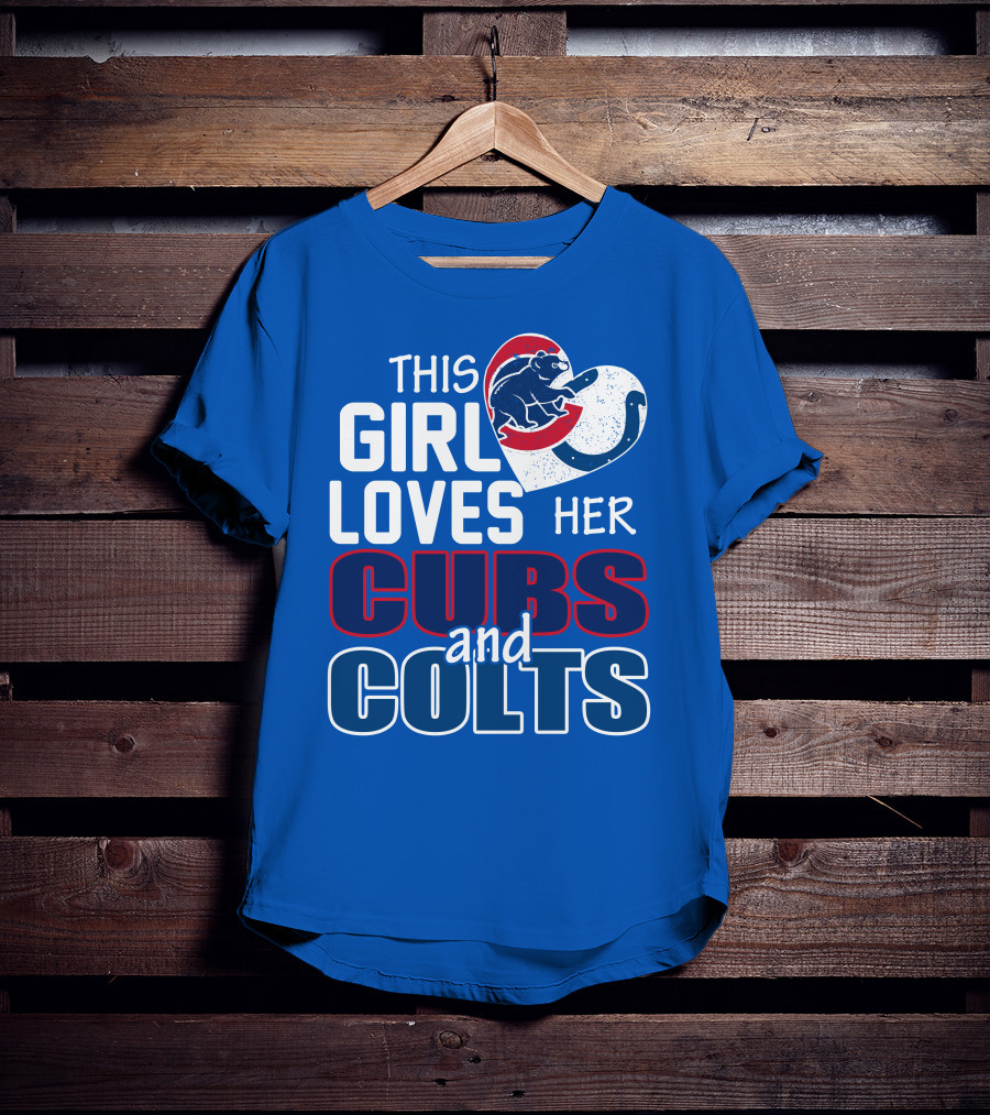 This Girl Loves Her Cubs And Colts T-Shirt