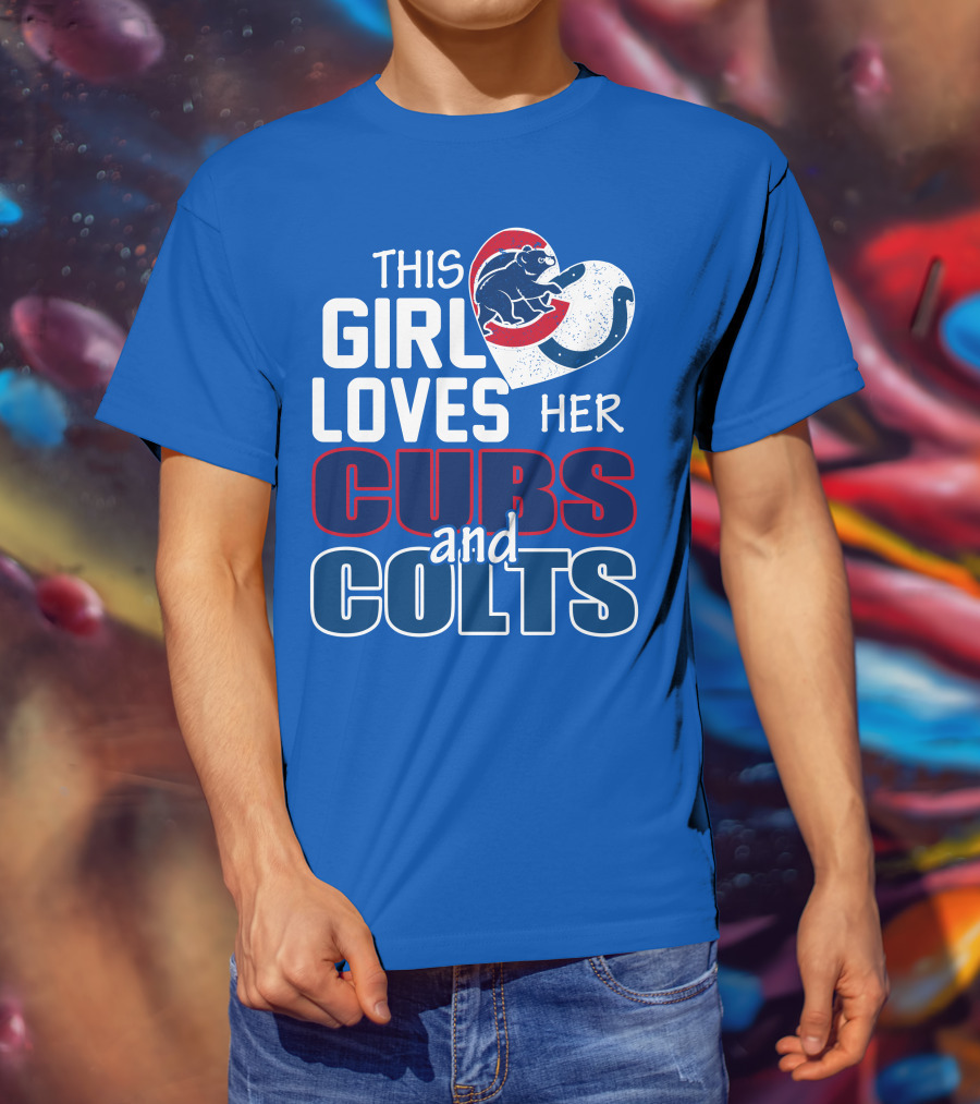 This Girl Loves Her Cubs And Colts T-Shirt