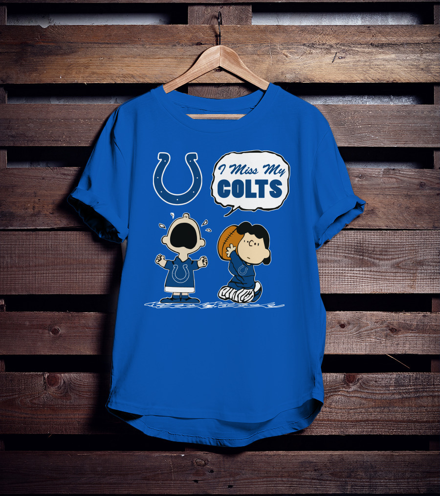 I Miss My Colts Indianapolis Colts T-Shirt