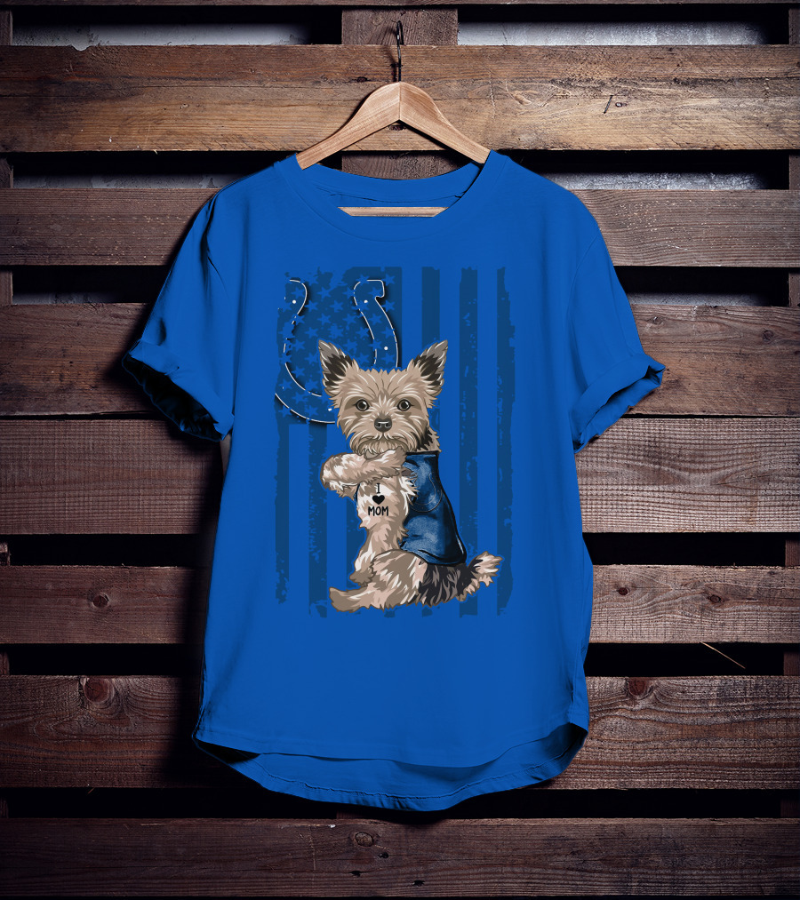 Yorkshire Terrier I Love Mom Indianapolis Colts Stars Stripes T-Shirt
