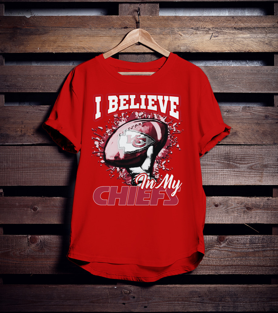 I Believe In My Kansas City Chiefs Football T-Shirt