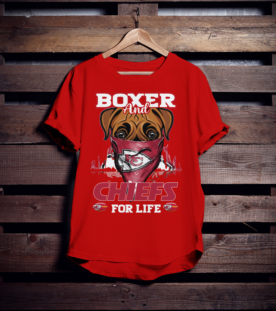Boxer And Kansas City Chiefs For Life T-Shirt