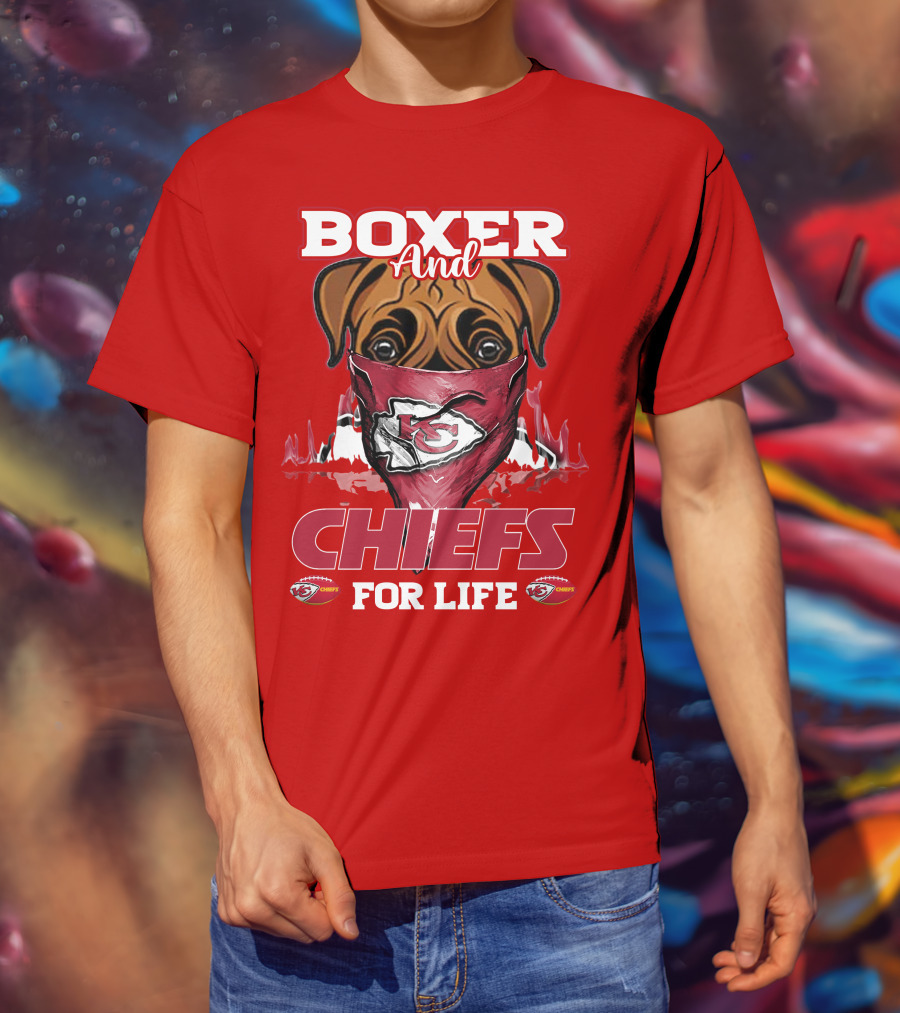 Boxer And Kansas City Chiefs For Life T-Shirt