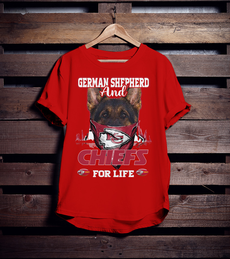 German Shepherd And Chiefs For Life Kansas City Chiefs T-Shirt