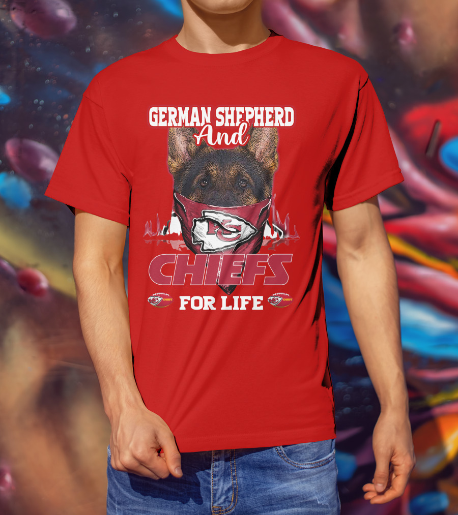 German Shepherd And Chiefs For Life Kansas City Chiefs T-Shirt