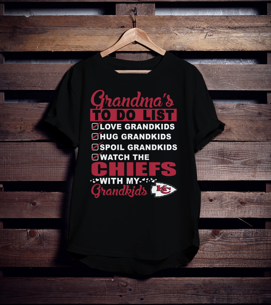 Grandma's To Do List Love Hug Spoil Grandkids Watch The Chiefs With My Grandkids Kansas City Chiefs T-Shirt