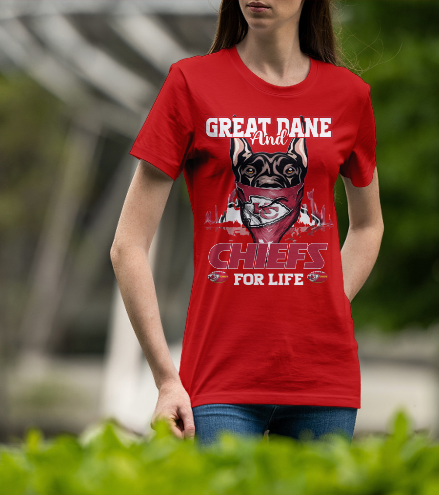 Great Dane And Chiefs For Life Kansas City Chiefs T-Shirt