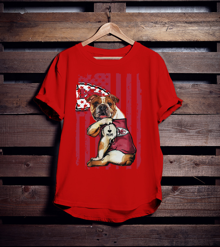 Kansas City Chiefs Bulldog I Love Mom Flag T-Shirt