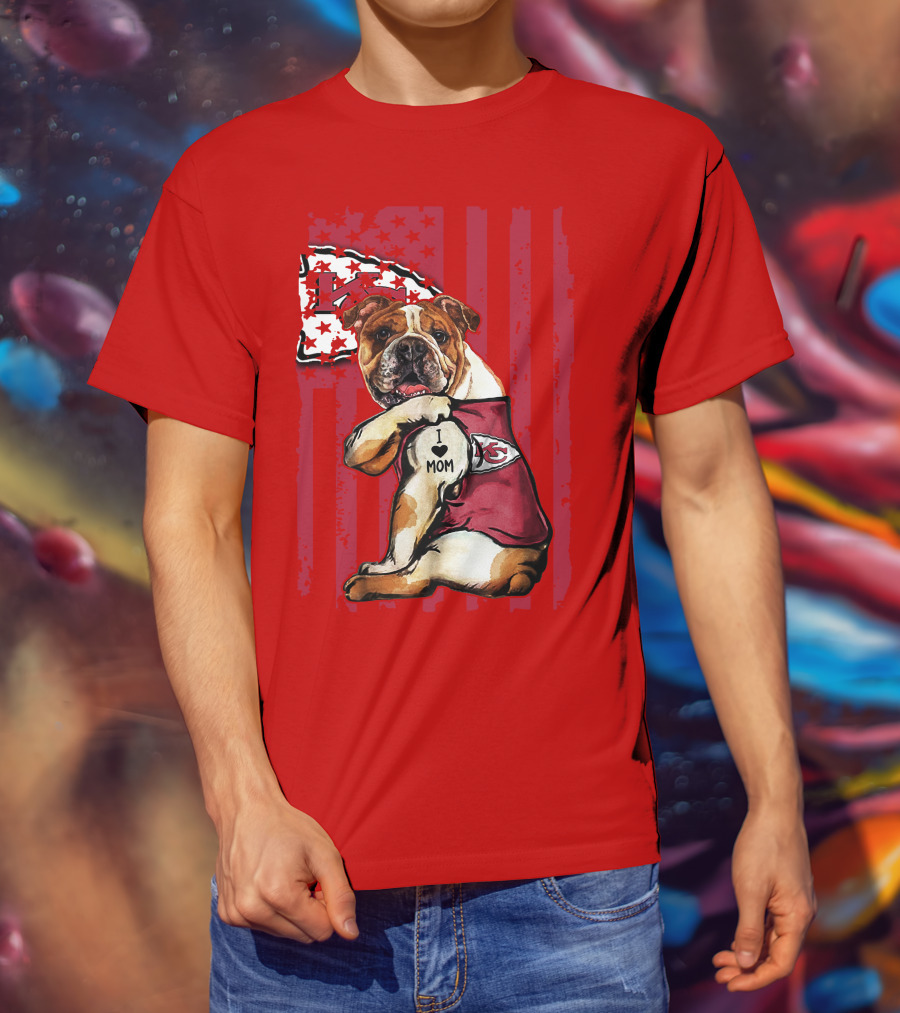 Kansas City Chiefs Bulldog I Love Mom Flag T-Shirt