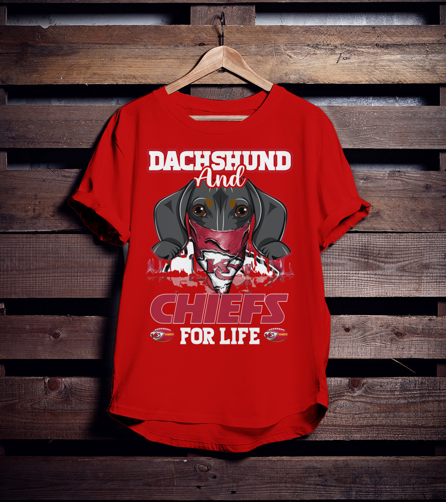 Dachshund And Chiefs For Life Kansas City Chiefs T-Shirt