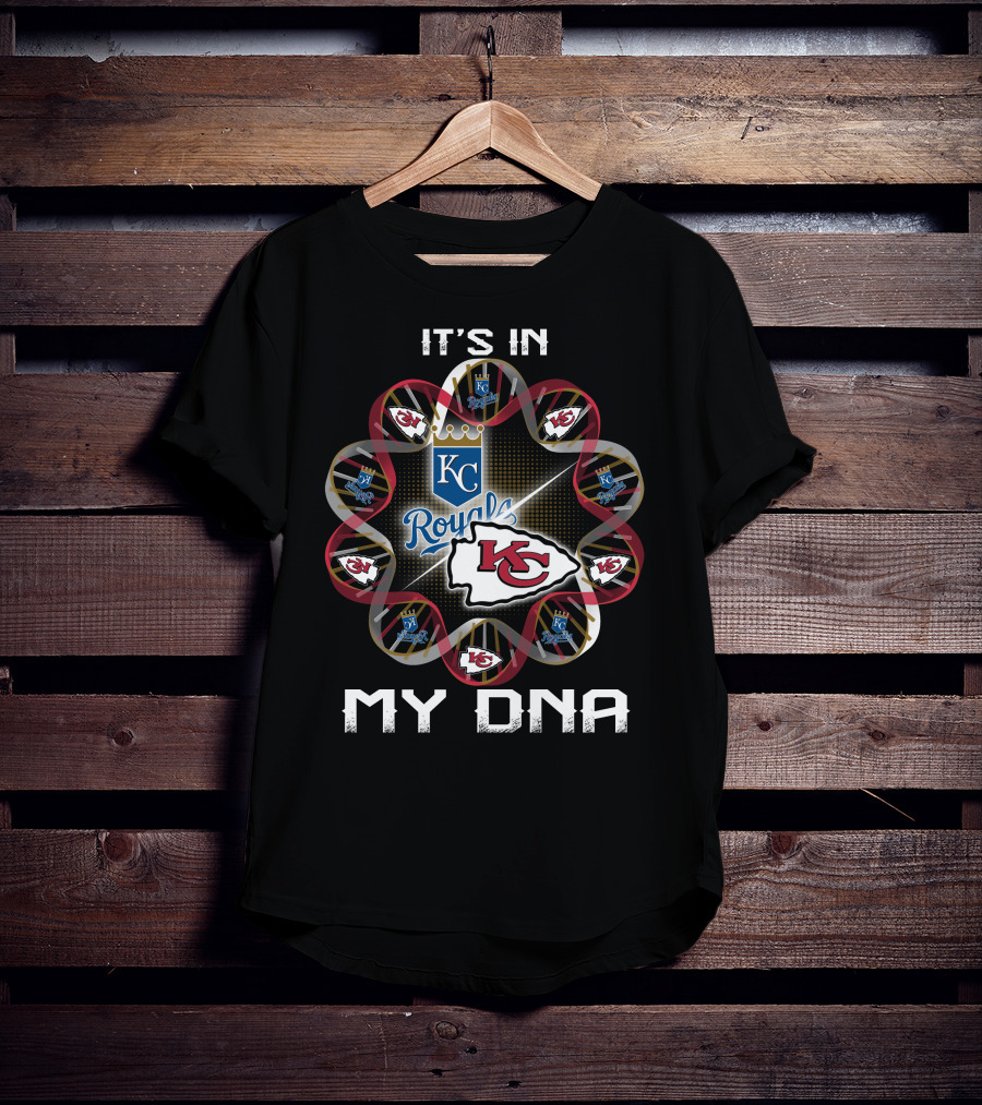 It's In My Dna Kansas City Chiefs Royals T-Shirt