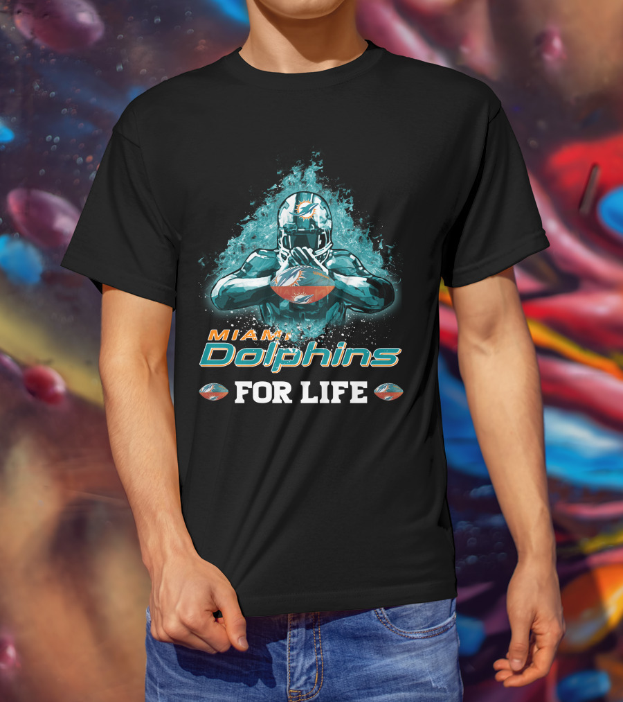 Miami Dolphins Football For Life T-Shirt