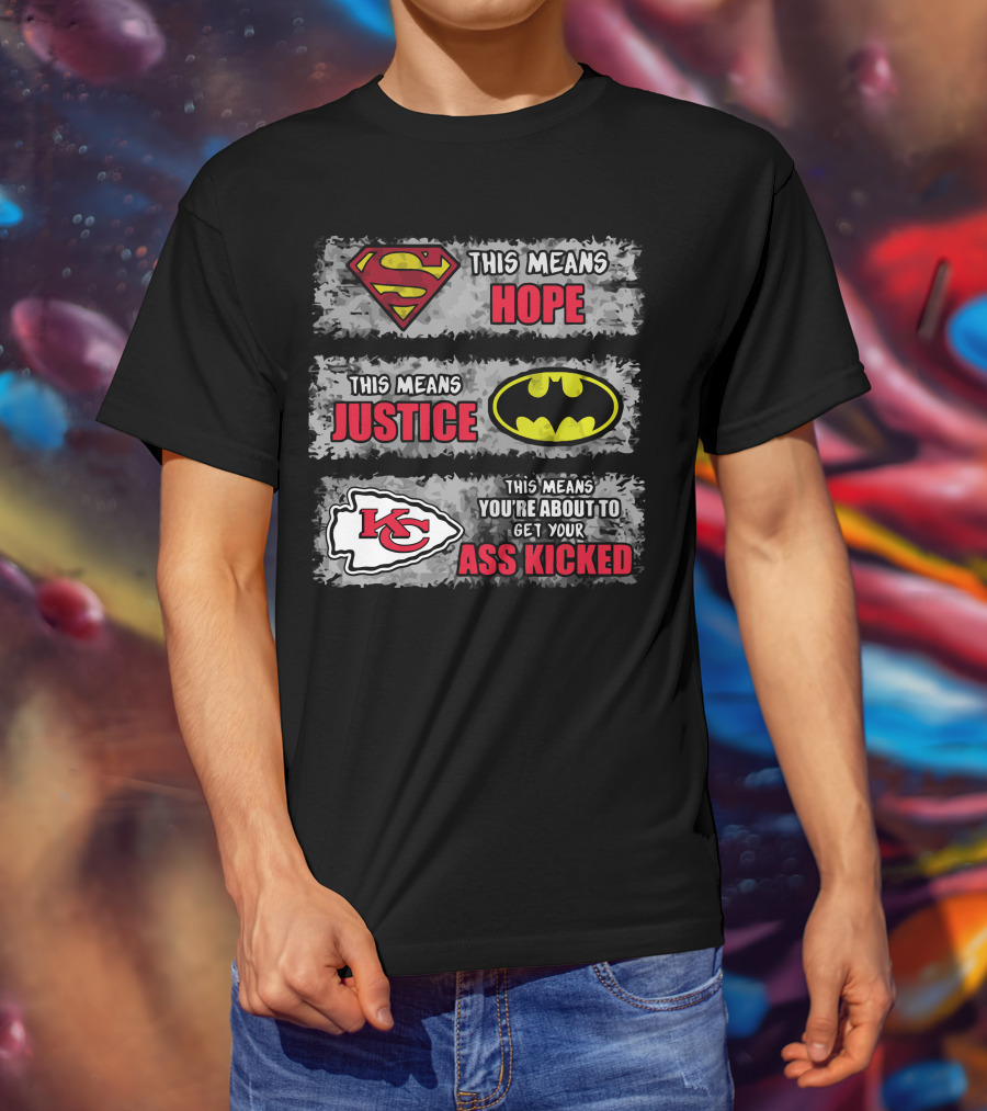 Kansas City Chiefs This Means You're About To Get Your Ass Kicked T-Shirt