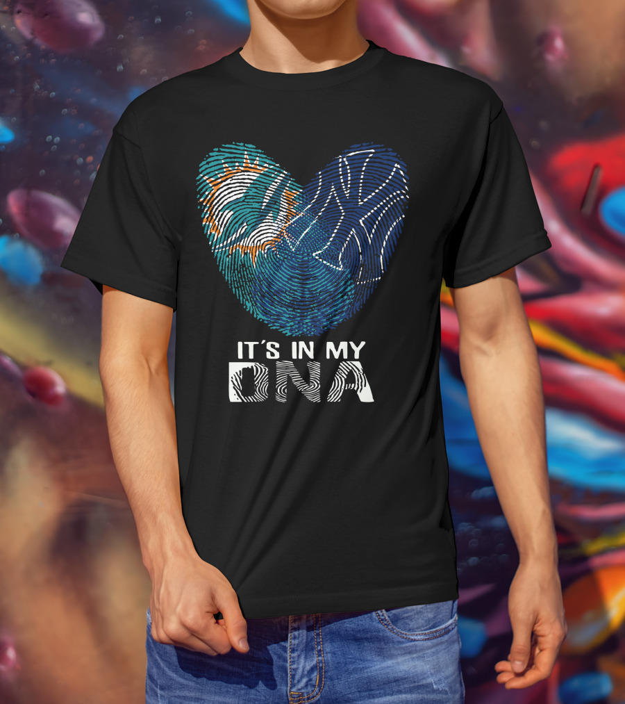 Miami Dolphins New York Yankees It's In My Dna T-Shirt