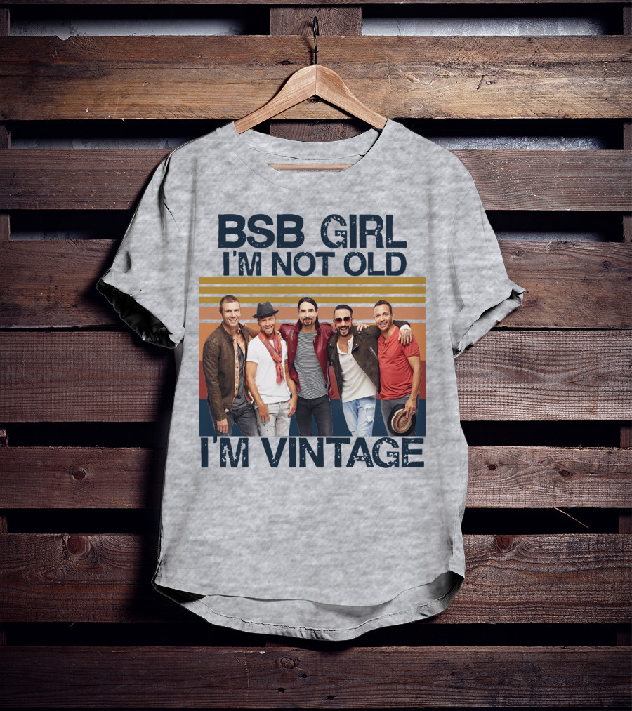 BSB Girl I'm Not Old I'm Vintage T-Shirt